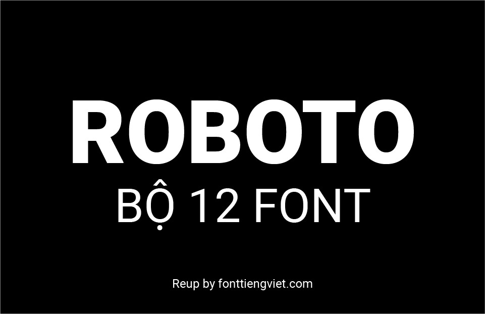 Font Tiếng Việt Roboto