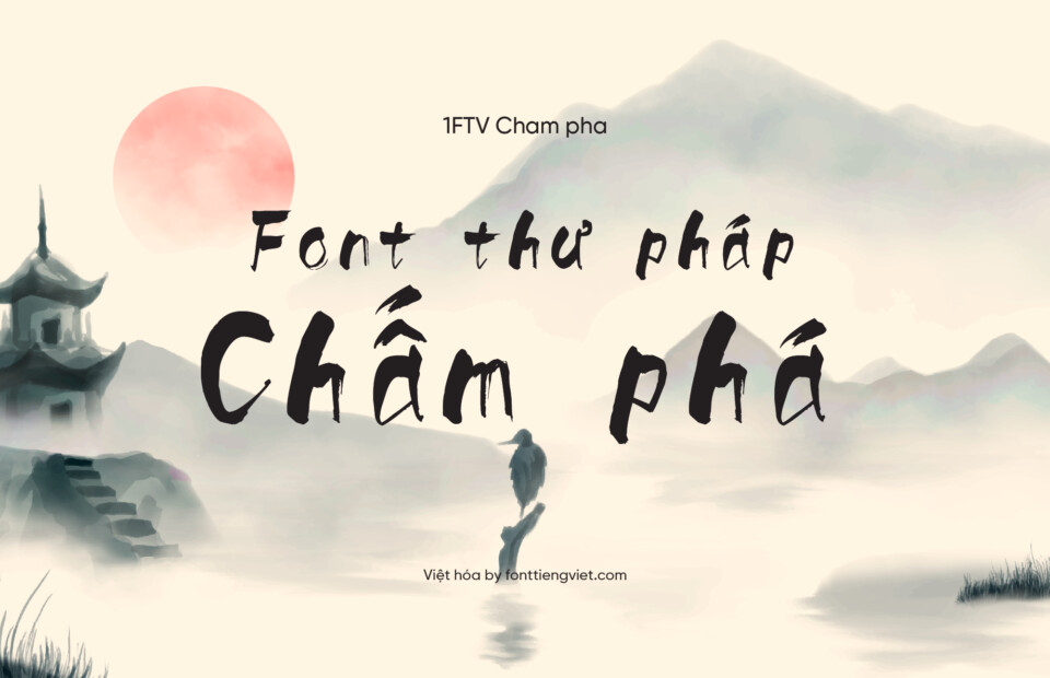 Font Việt hóa Cham pha – Thư pháp
