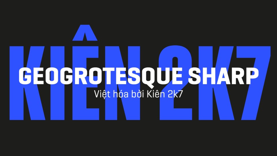 Font Việt Hóa Geogrotesque Sharp