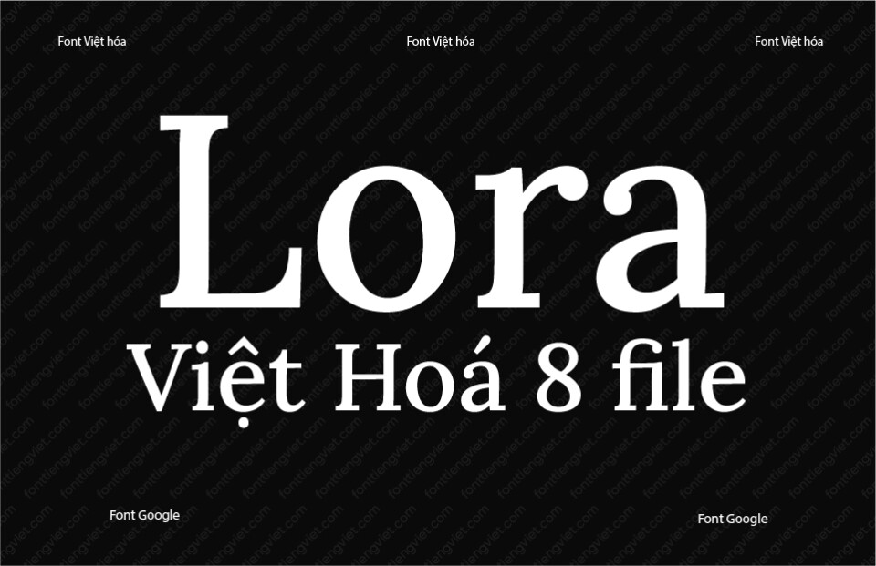 Font Việt hóa Lora ( 8 File )