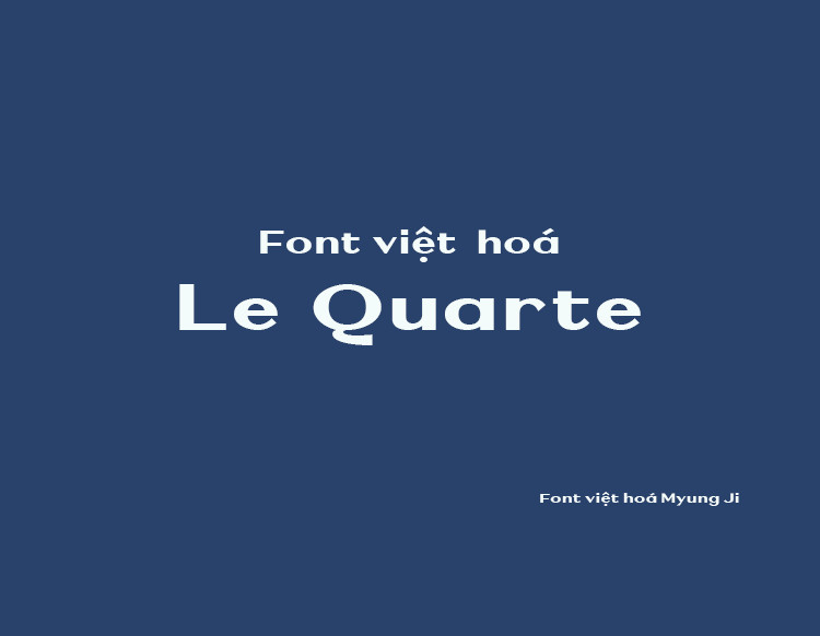 Font Việt hoá MJ Le Quarte