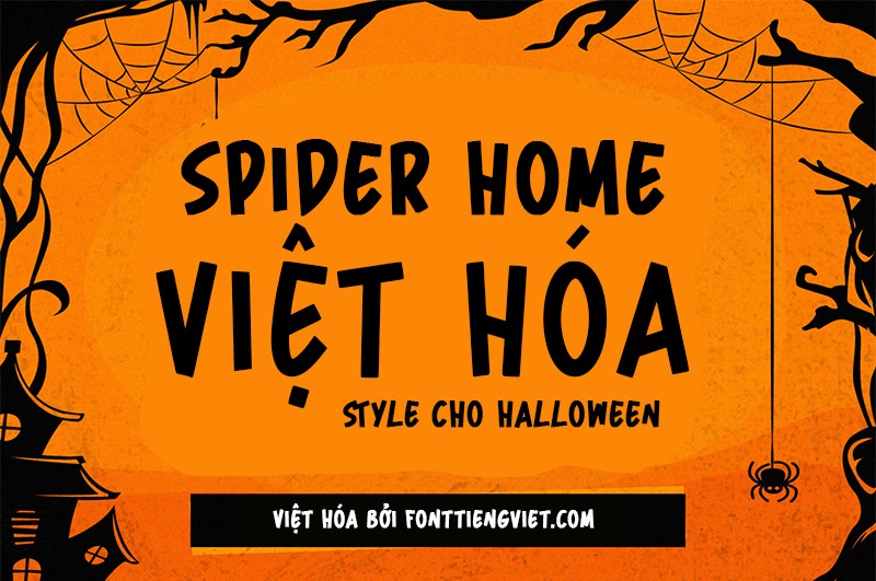 Font việt hóa Spider Home dùng cho Halloween