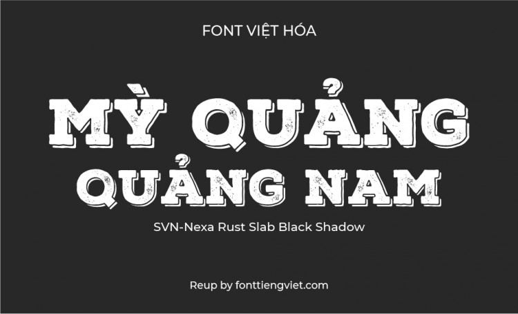 Font việt hóa SVN Nexa Rust Slab Black Shadow