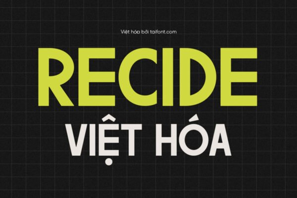 Font Việt hóa TF Recide – Font béo tròn mạnh mẽ