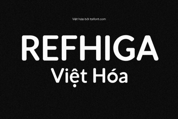 Font Việt hóa TF Refhiga
