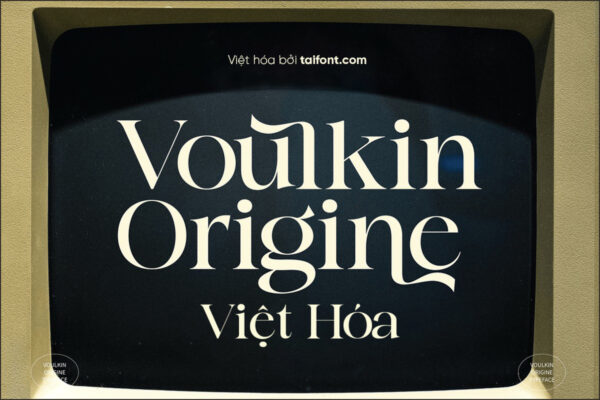 Font Việt hóa TF Voulkin Origine – Font sang trọng, quý phái