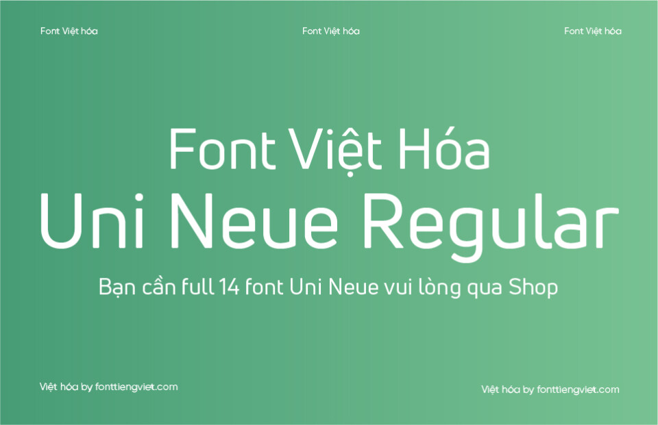 Font Việt hóa Uni Neue Regular – Cần full 14 font qua shop nhé