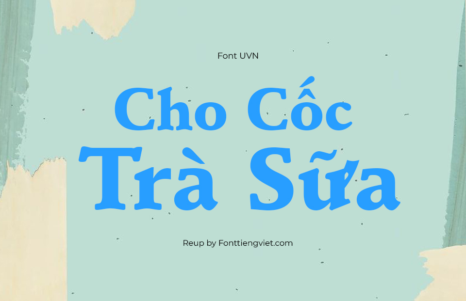 Font Việt Hóa UVN Thay Giao Nang
