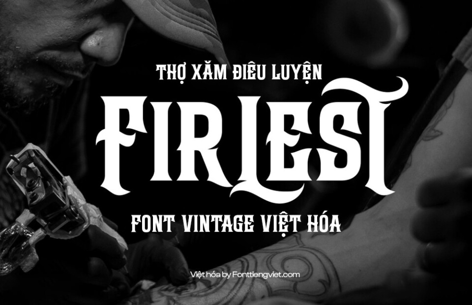 Font Việt hóa VIP Firlest – Font Việt hóa vintage