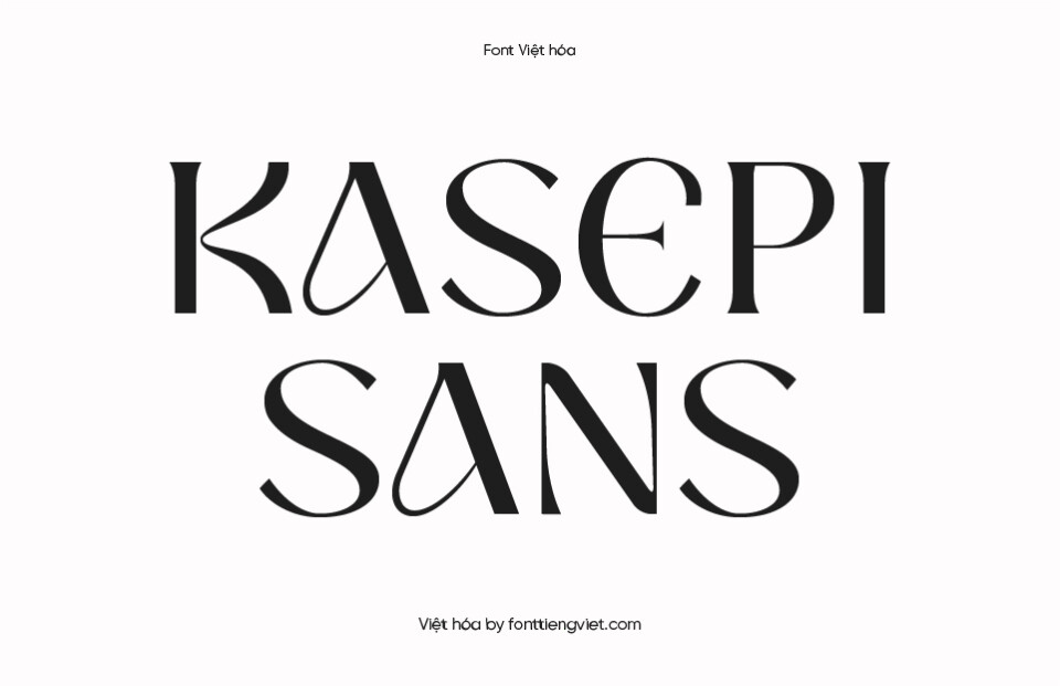 Font Việt hóa VIP Kasepi Sans