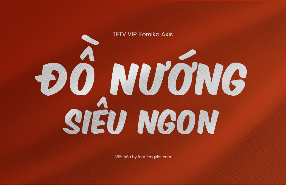 Font Việt hóa VIP Komika Axis