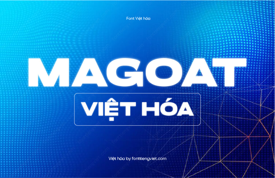 Font Việt hóa VIP Magoat