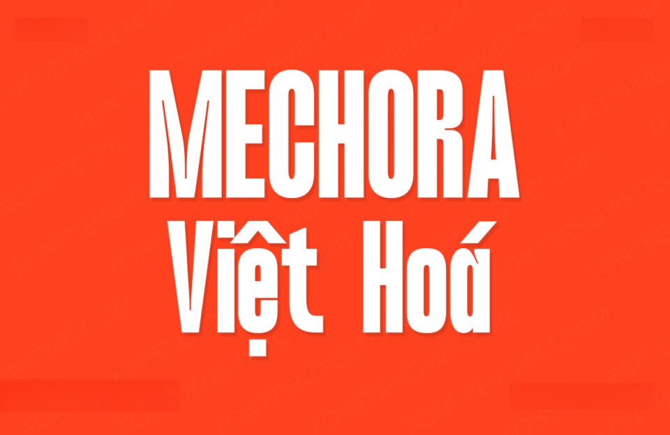 Font Việt hóa VIP Mechora