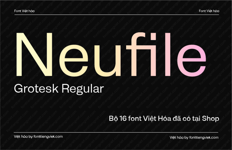 Font Việt hóa VIP Neufile Grotesk Regular