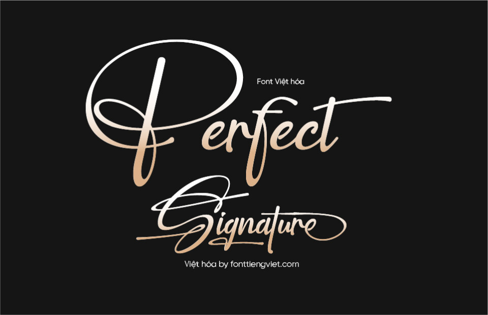 Font Việt hóa VIP Perfect Signature – Chữ ký