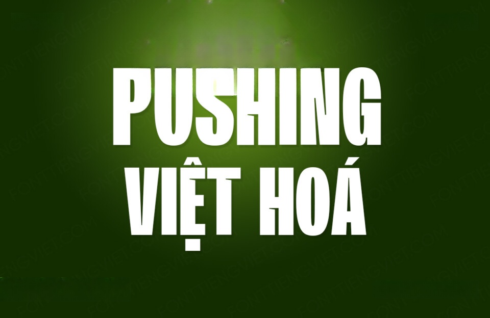 Font Việt hóa VIP Pushing
