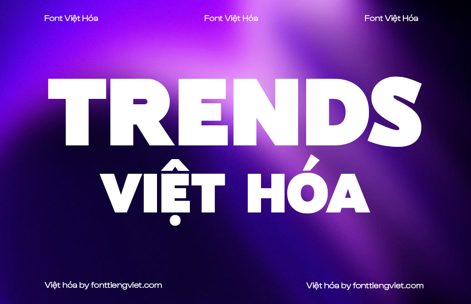 Font Việt hóa VIP Trends